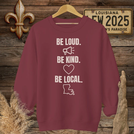 S / Garnet Louisiana Be Loud. Be Kind. Be Local. Sweatshirt by Laissez Faire Wear