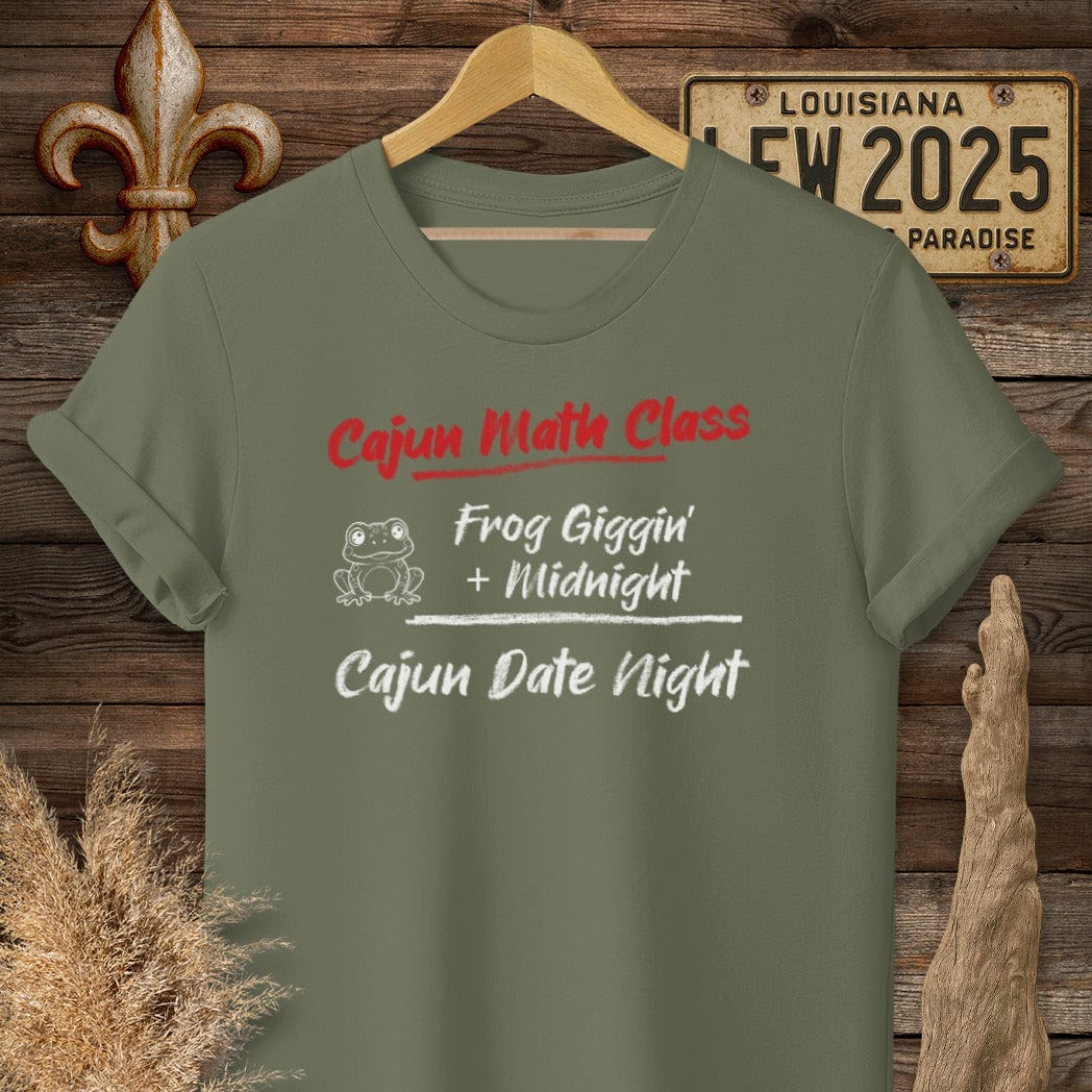 S / Military Green Louisiana Cajun Math Class - Cajun Date Night T-Shirt by Laissez Faire Wear