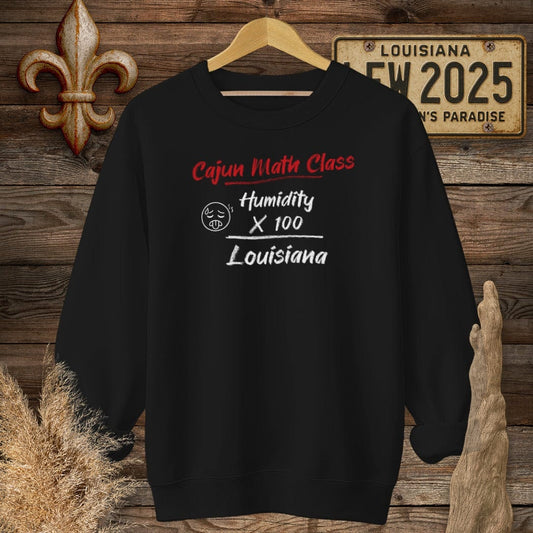 S / Black Louisiana Cajun Math Class - Louisiana Humidity Sweatshirt by Laissez Faire Wear