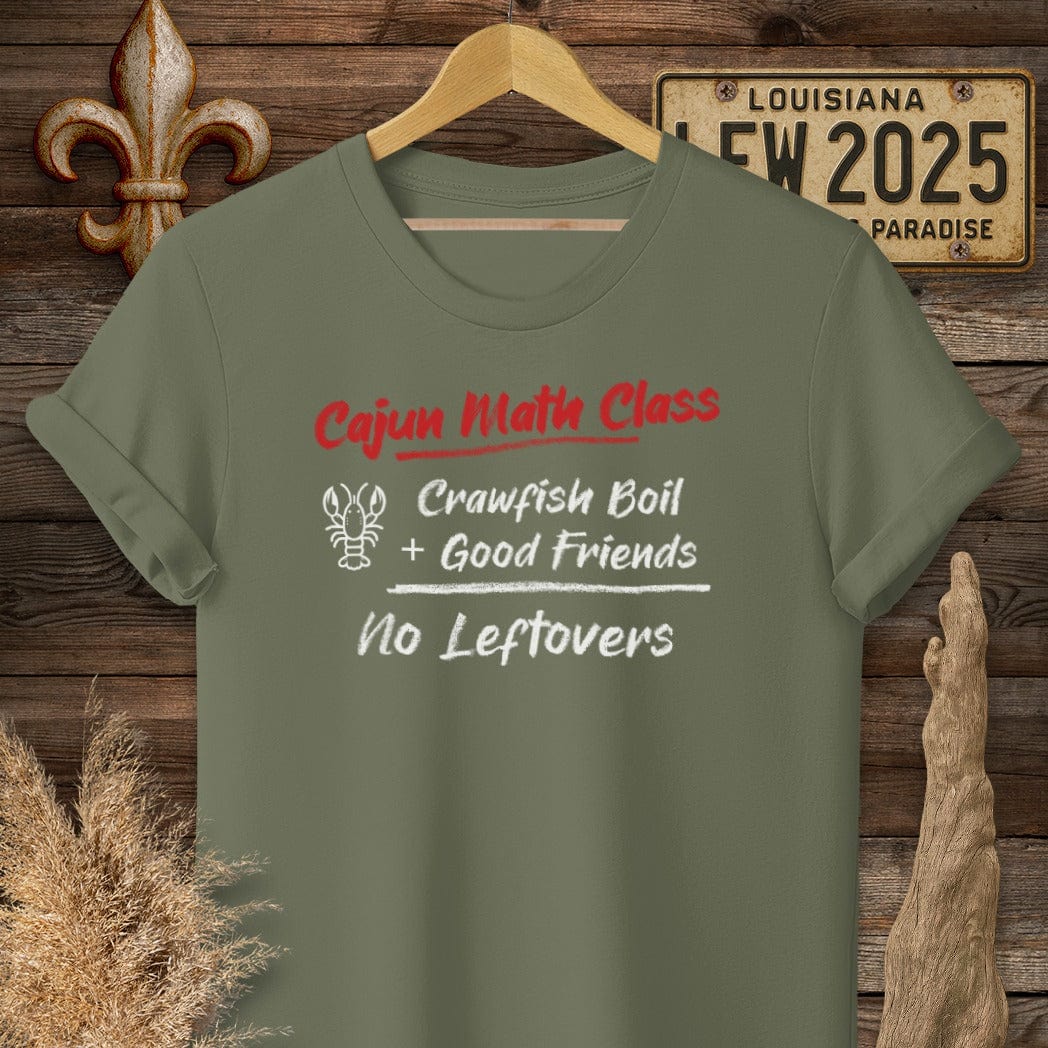 S / Military Green Louisiana Cajun Math Class - No Leftovers T-Shirt by Laissez Faire Wear