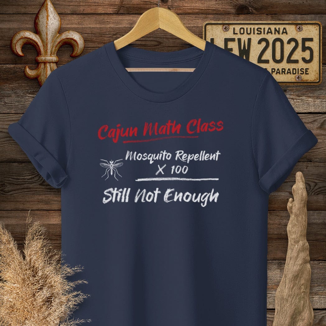 S / Navy Louisiana Cajun Math Class - Still Not Enough T-Shirt by Laissez Faire Wear
