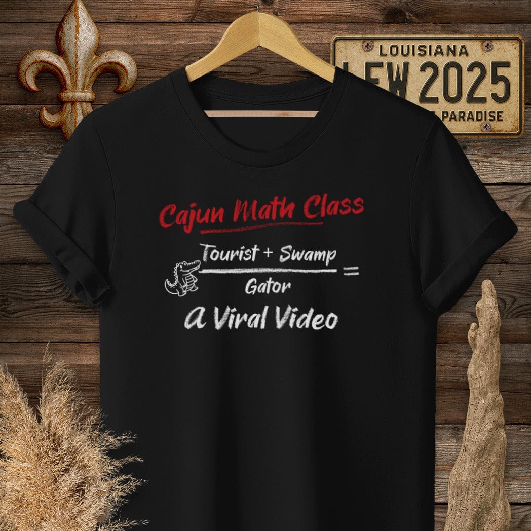 S / Black Louisiana Cajun Math Class - Viral Video T-Shirt by Laissez Faire Wear