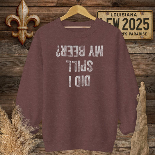 S / Heather Sport Dark Maroon Louisiana Did I Spill My Beer? Sweatshirt by Laissez Faire Wear