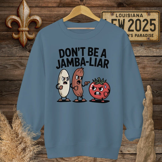 S / Indigo Blue Louisiana Don't Be A Jamba-LIAR Sweatshirt by Laissez Faire Wear