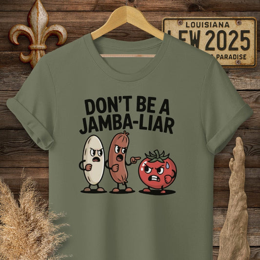S / Military Green Louisiana Don't Be A Jamba-LIAR T-Shirt by Laissez Faire Wear
