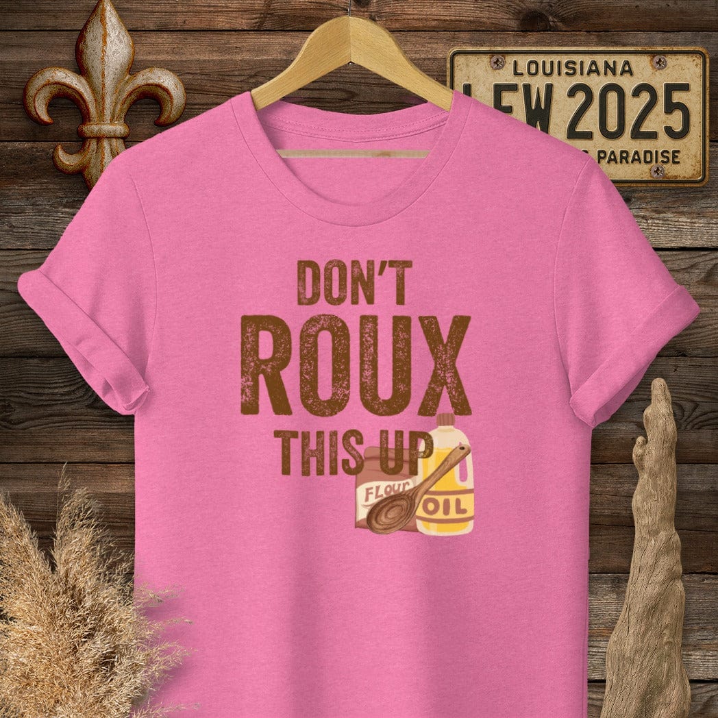 S / Heather Heliconia Louisiana Don't ROUX This Up Funny T-Shirt by Laissez Faire Wear