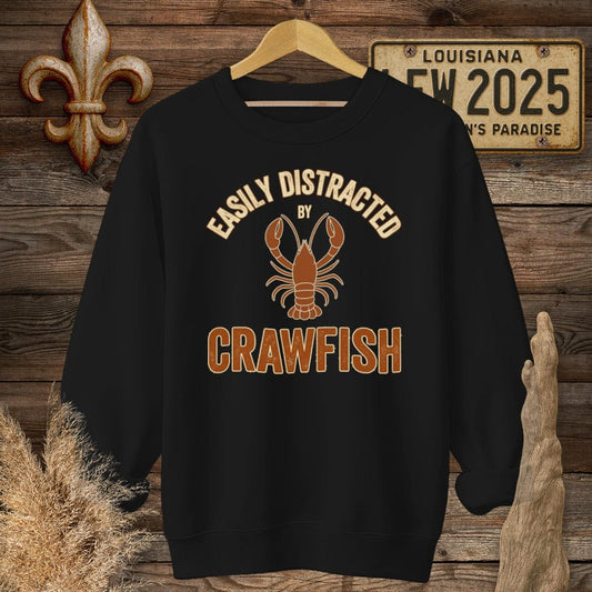 S / Black Louisiana Easily Distracted by Crawfish Funny Sweatshirt by Laissez Faire Wear