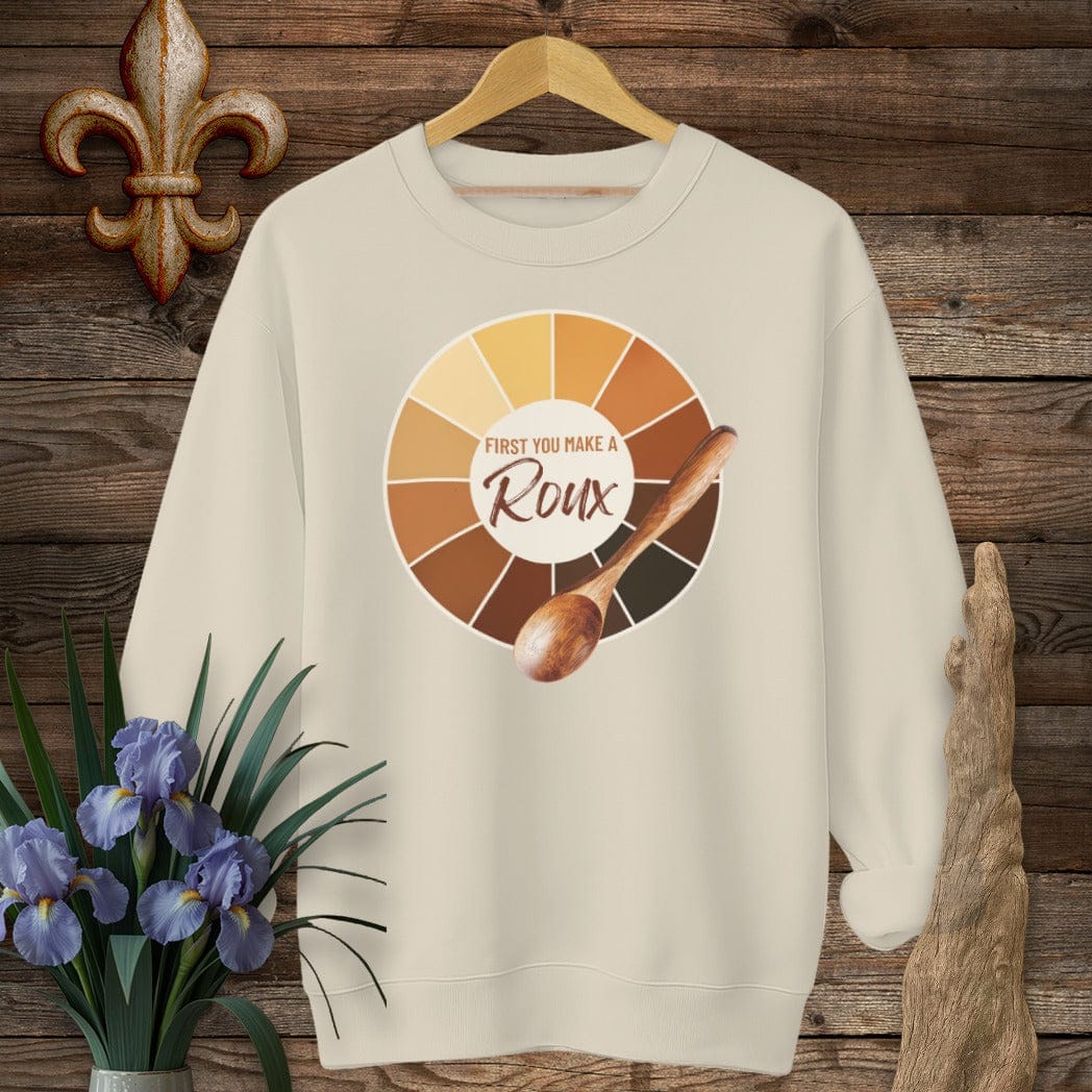 S / Sand Louisiana First You Make A Roux Sweatshirt by Laissez Faire Wear