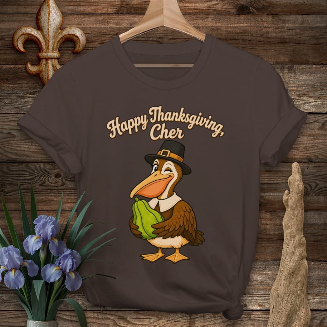 S / Dark Chocolate Louisiana Happy Thanksgiving Cher T-Shirt by Laissez Faire Wear