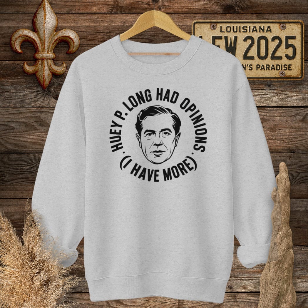 S / Sport Grey Louisiana Huey P. Long Had Opinions Funny Political Sweatshirt by Laissez Faire Wear