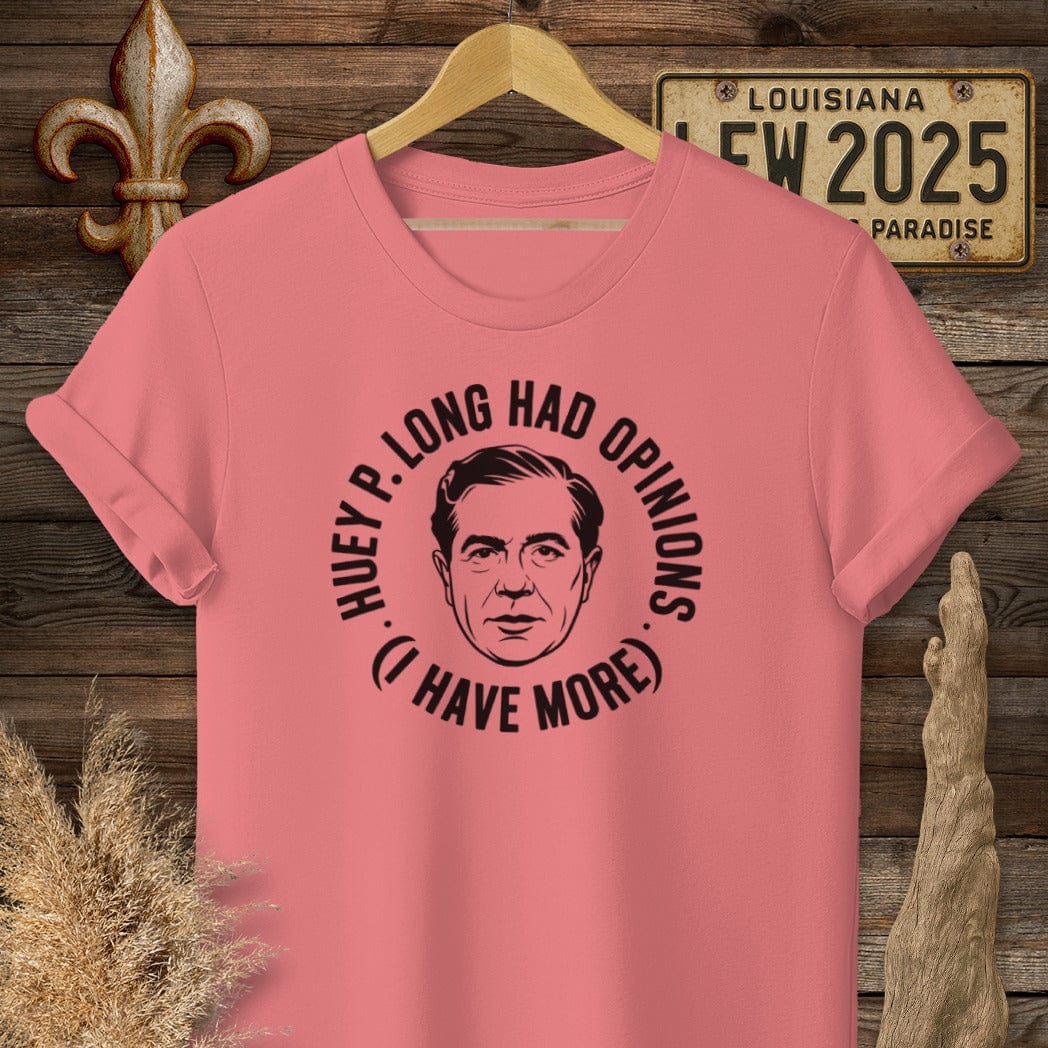 S / Coral Silk Louisiana Huey P. Long Had Opinions Funny Political T-Shirt by Laissez Faire Wear