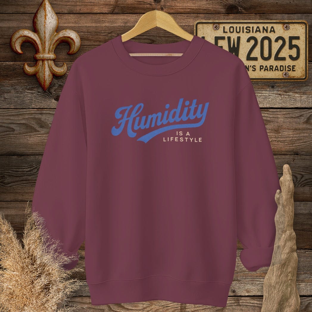 S / Maroon Louisiana Humidity is a Lifestyle Sweatshirt by Laissez Faire Wear