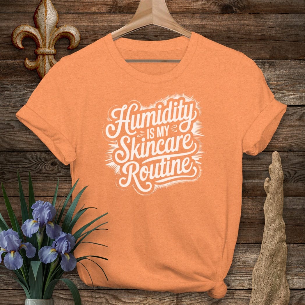 S / Heather Orange Louisiana Humidity Is My Skincare Routine T-Shirt by Laissez Faire Wear