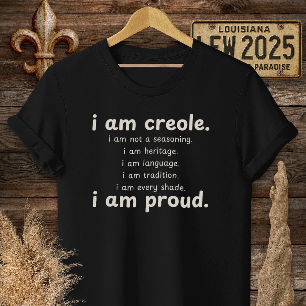 S / Black Louisiana I Am Creole, I Am Proud T-Shirt by Laissez Faire Wear
