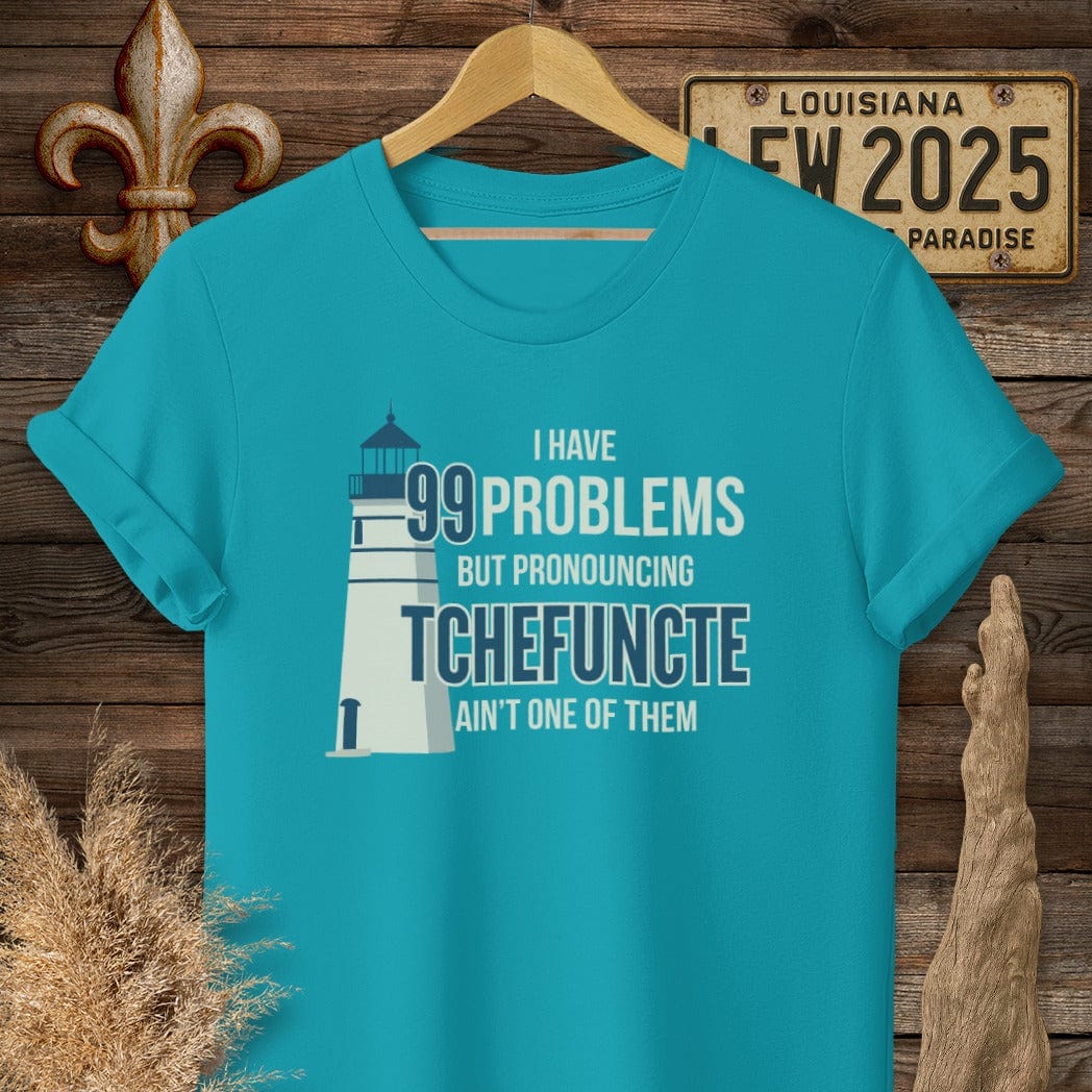 S / Tropical Blue Louisiana I Have 99 Problems...Pronouncing Tchefuncte Ain't One T-Shirt by Laissez Faire Wear