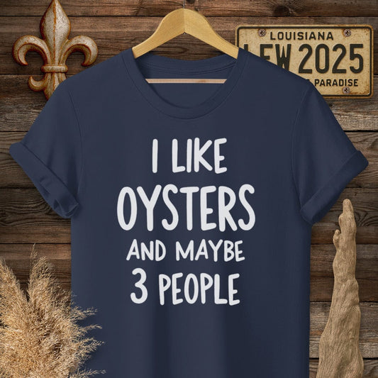 S / Navy Louisiana I Like Oysters and Maybe 3 People T-Shirt by Laissez Faire Wear