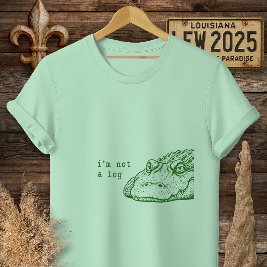 S / Mint Green Louisiana I'm Not A Log - Gator T-Shirt by Laissez Faire Wear