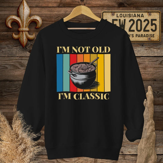 S / Black Louisiana I'm Not Old, I'm Classic Jambalaya Pot Sweatshirt by Laissez Faire Wear