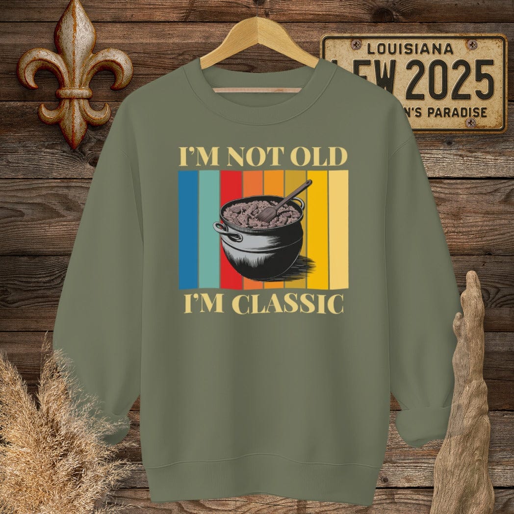 S / Military Green Louisiana I'm Not Old, I'm Classic Jambalaya Pot Sweatshirt by Laissez Faire Wear
