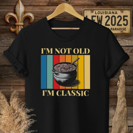 S / Black Louisiana I'm Not Old, I'm Classic Jambalaya Pot T-Shirt by Laissez Faire Wear