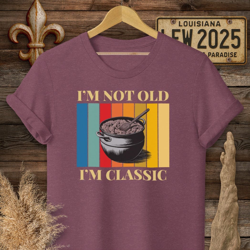 S / Heather Maroon Louisiana I'm Not Old, I'm Classic Jambalaya Pot T-Shirt by Laissez Faire Wear