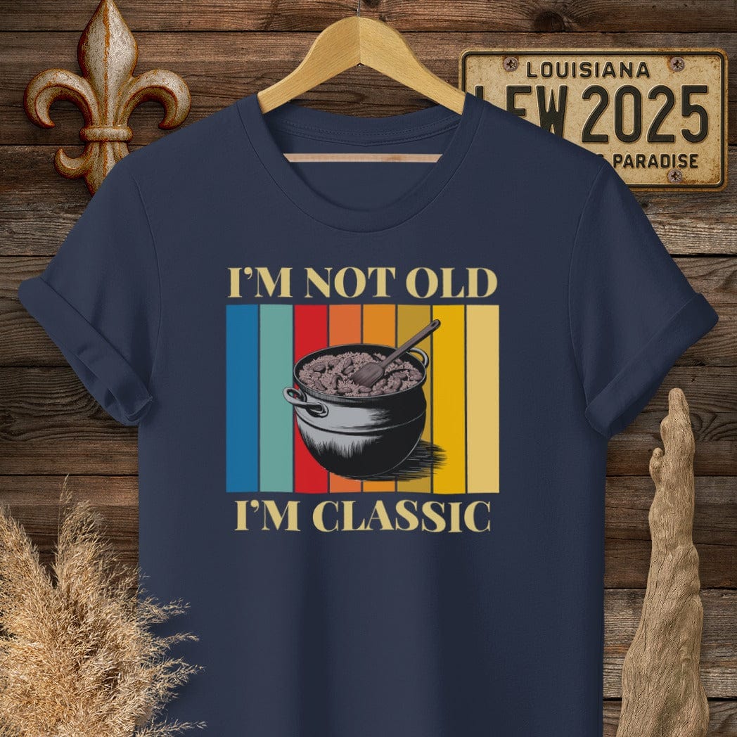 S / Navy Louisiana I'm Not Old, I'm Classic Jambalaya Pot T-Shirt by Laissez Faire Wear