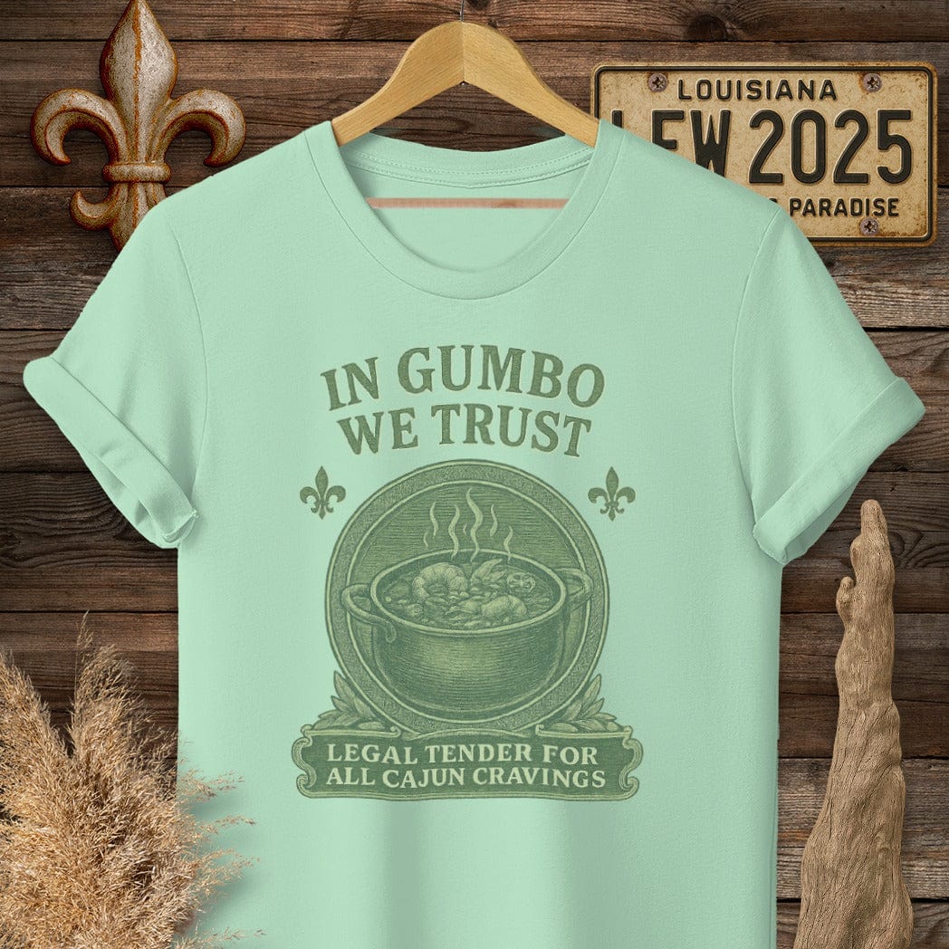S / Mint Green Louisiana In Gumbo We Trust Louisiana Cooking T-Shirt by Laissez Faire Wear