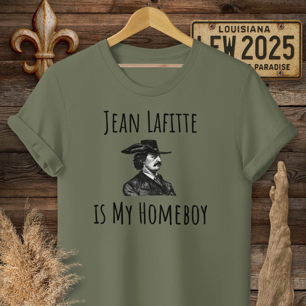 S / Military Green Louisiana Jean Lafitte is My Homeboy Funny History T-Shirt by Laissez Faire Wear