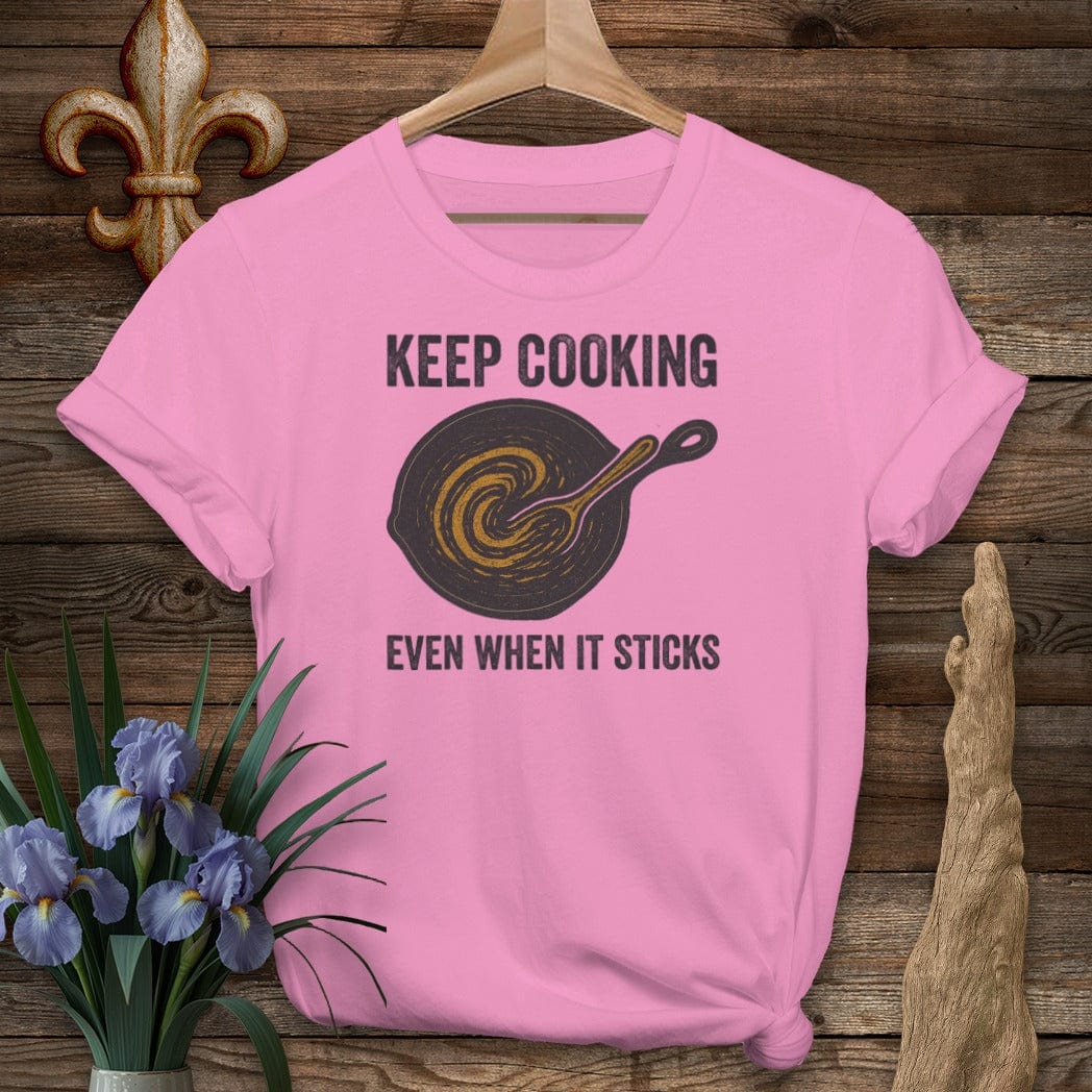 S / Azalea Louisiana Keep Cooking Even When It Sticks T-Shirt by Laissez Faire Wear