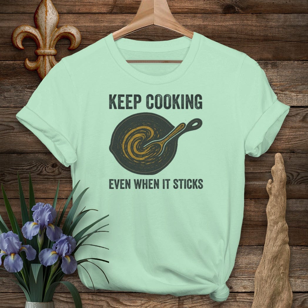 S / Mint Green Louisiana Keep Cooking Even When It Sticks T-Shirt by Laissez Faire Wear