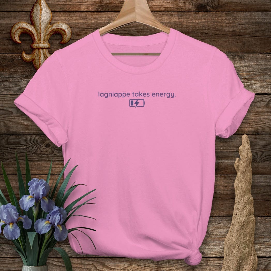 S / Azalea Louisiana Lagniappe Takes Energy T-Shirt by Laissez Faire Wear