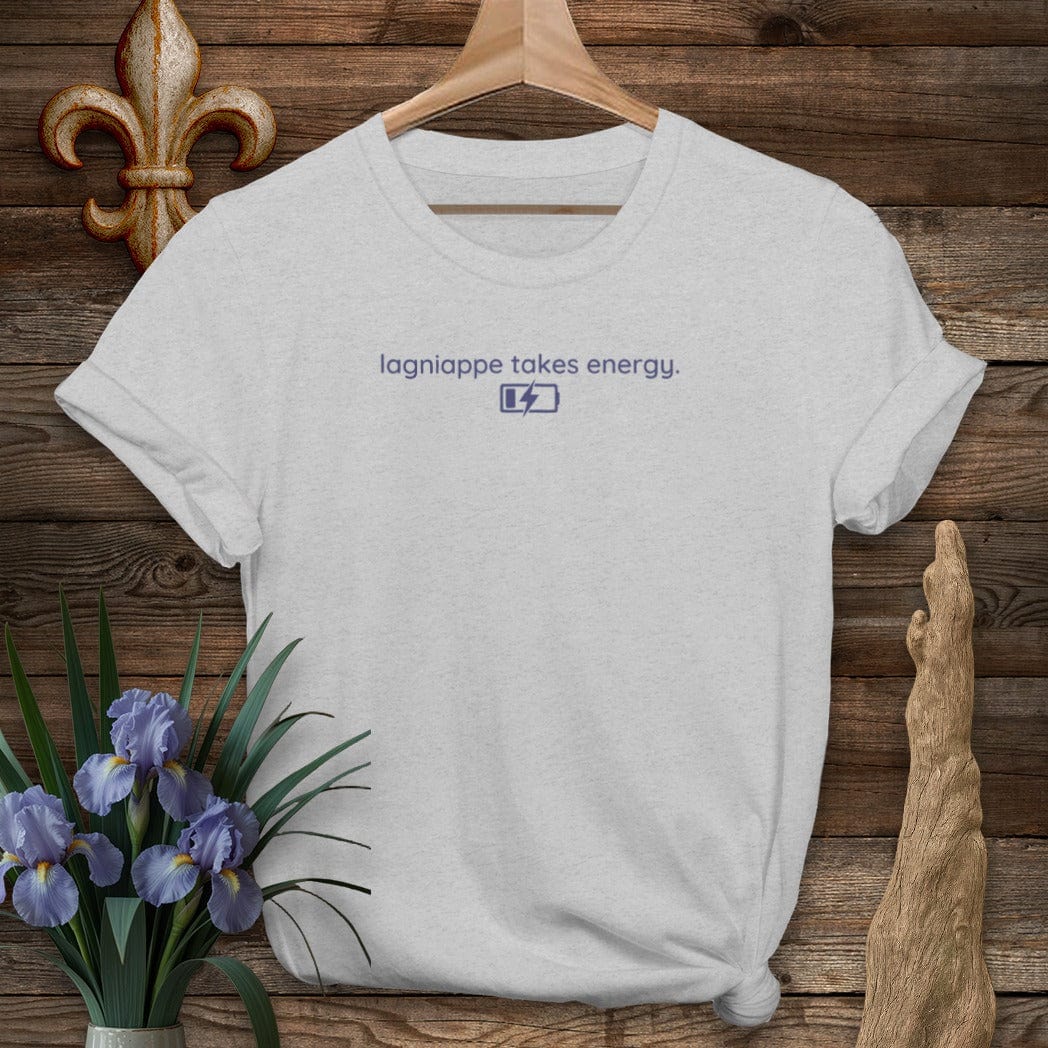 S / Sport Grey Louisiana Lagniappe Takes Energy T-Shirt by Laissez Faire Wear