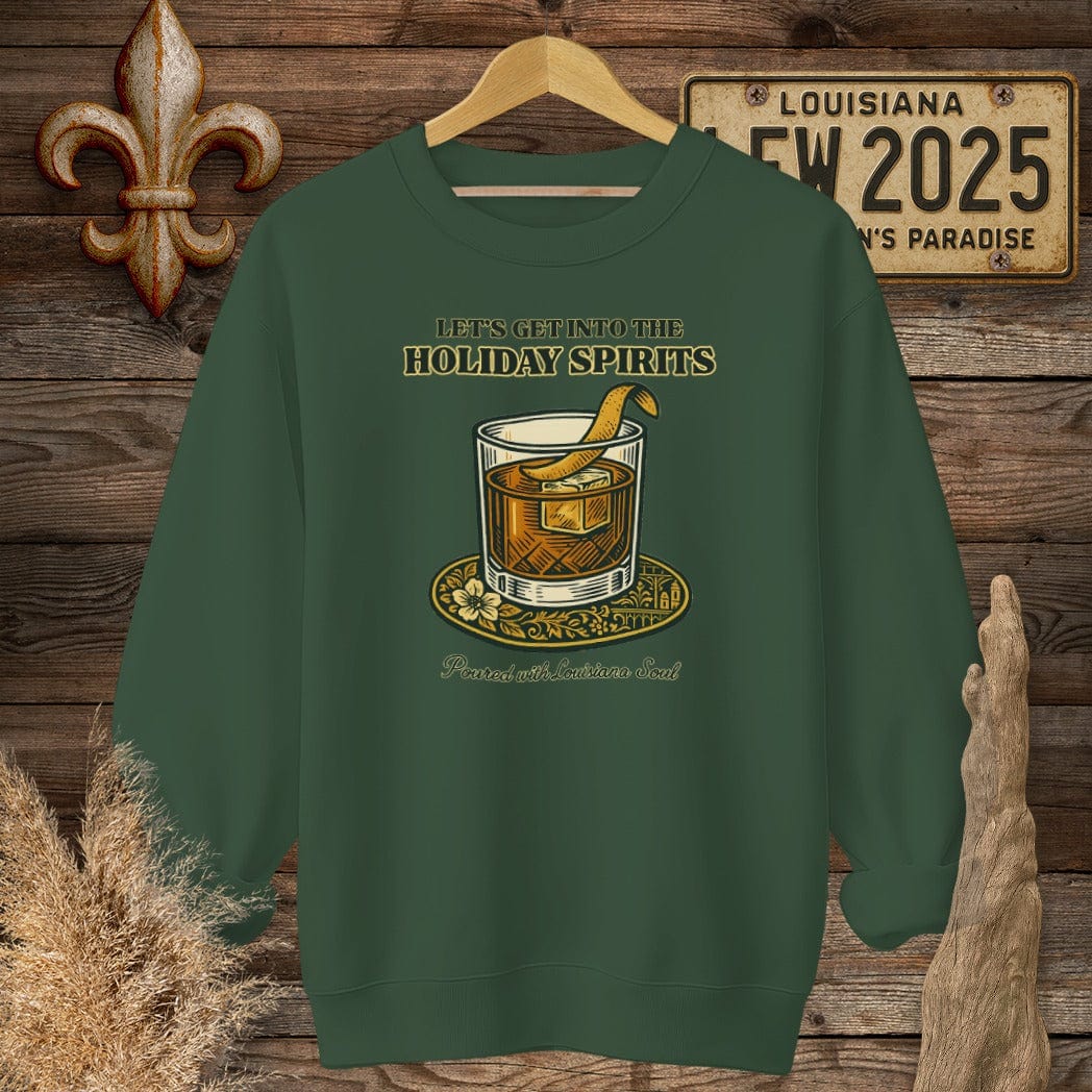 S / Forest Green Louisiana Let's Get Into The Holiday Spirits Sweatshirt by Laissez Faire Wear