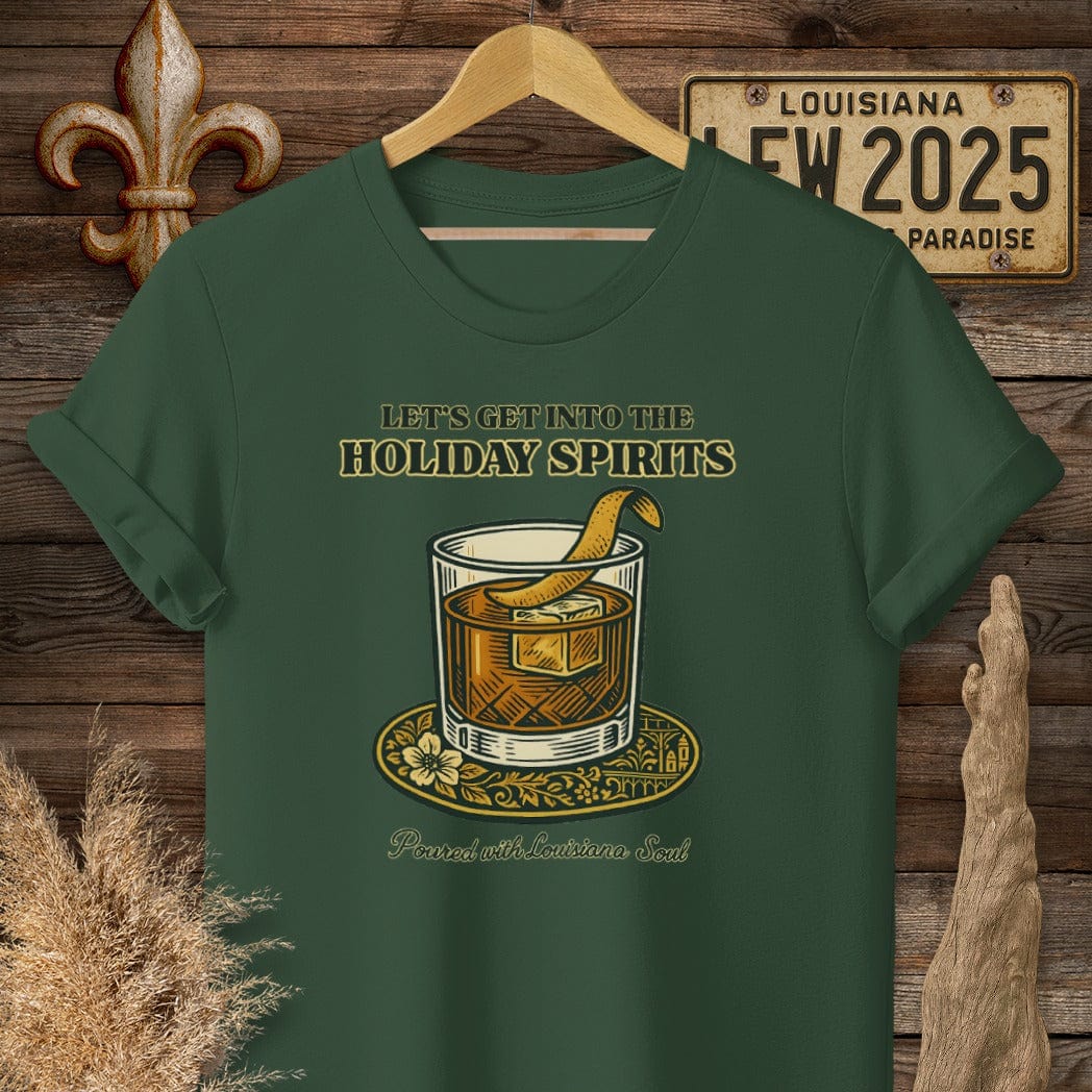 S / Forest Green Louisiana Let's Get Into The Holiday Spirits T-Shirt by Laissez Faire Wear