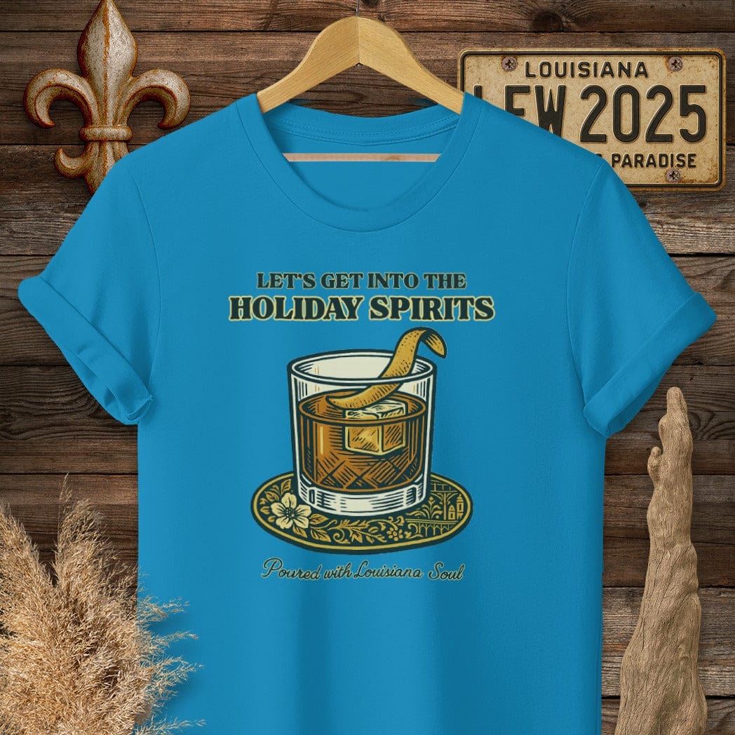 S / Sapphire Louisiana Let's Get Into The Holiday Spirits T-Shirt by Laissez Faire Wear