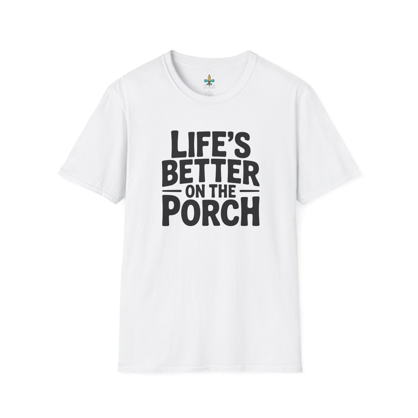White / S Louisiana "Life's Better on the Porch" Louisiana Expression T-Shirt by Laissez Faire Wear