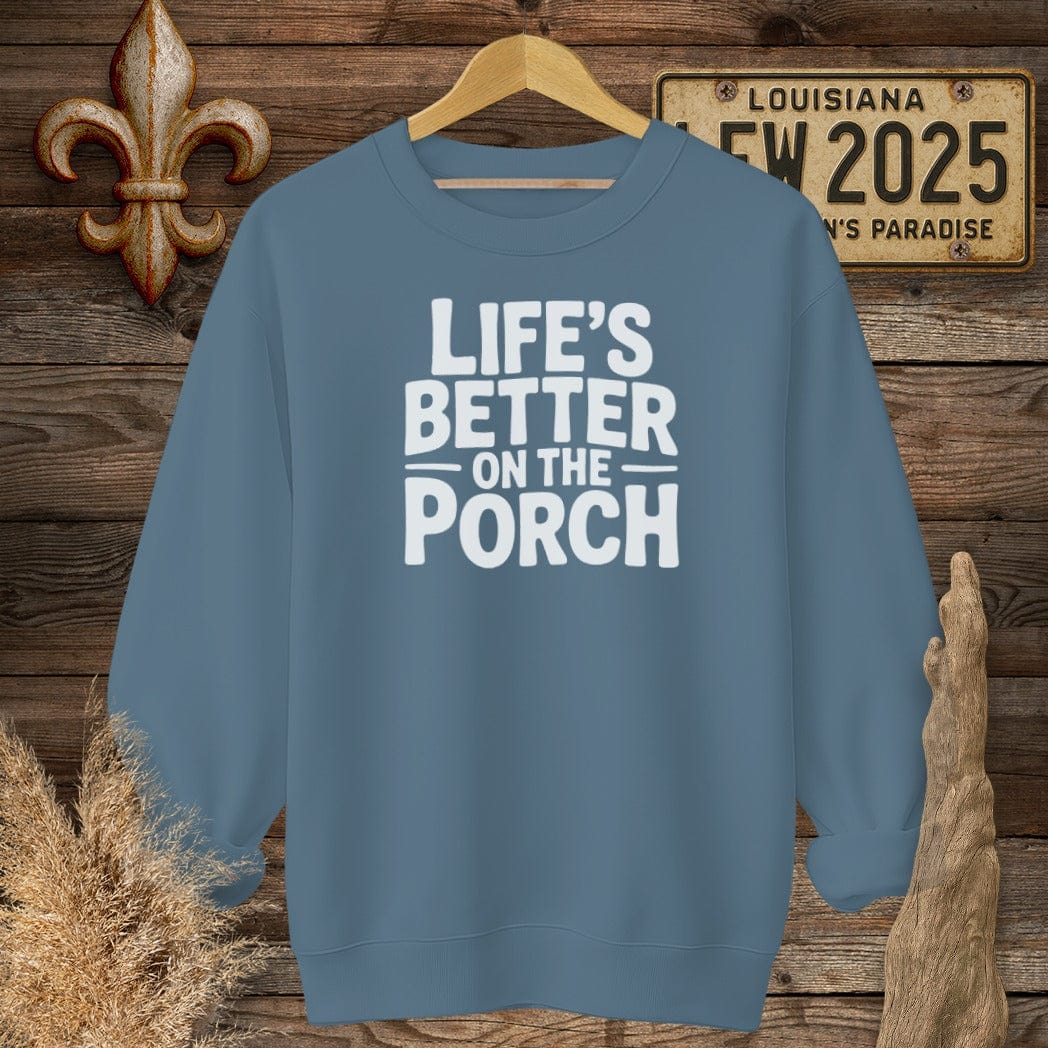 S / Indigo Blue Louisiana Life's Better On The Porch Sweatshirt by Laissez Faire Wear