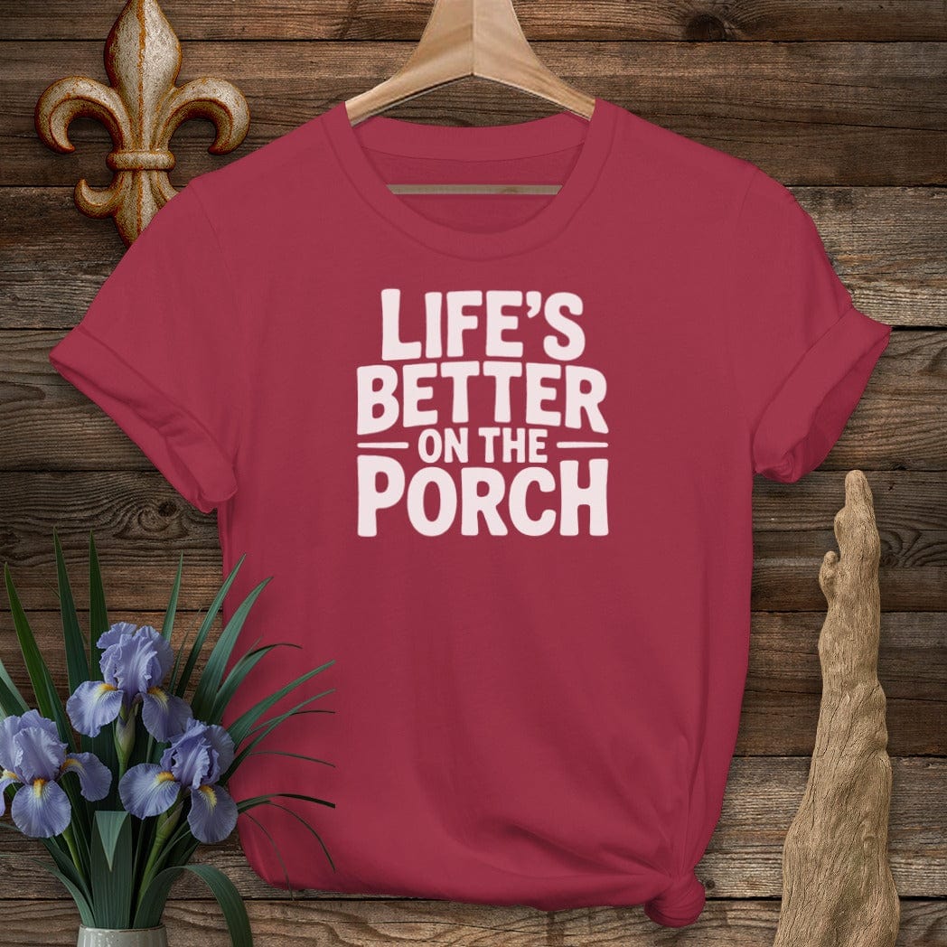 S / Cardinal Red Louisiana Life's Better On The Porch T-Shirt by Laissez Faire Wear