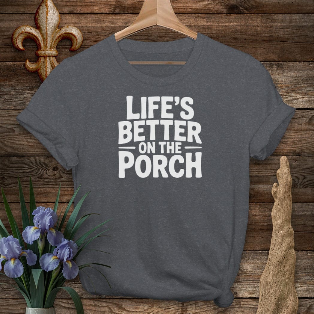 S / Dark Heather Grey Louisiana Life's Better On The Porch T-Shirt by Laissez Faire Wear