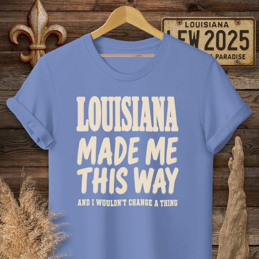 S / Iris Louisiana Made Me This Way T-Shirt by Laissez Faire Wear