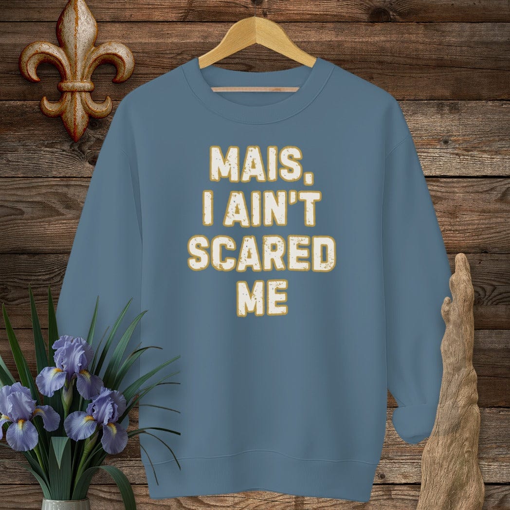 S / Indigo Blue Louisiana Mais, I Ain't Scared Sweatshirt by Laissez Faire Wear