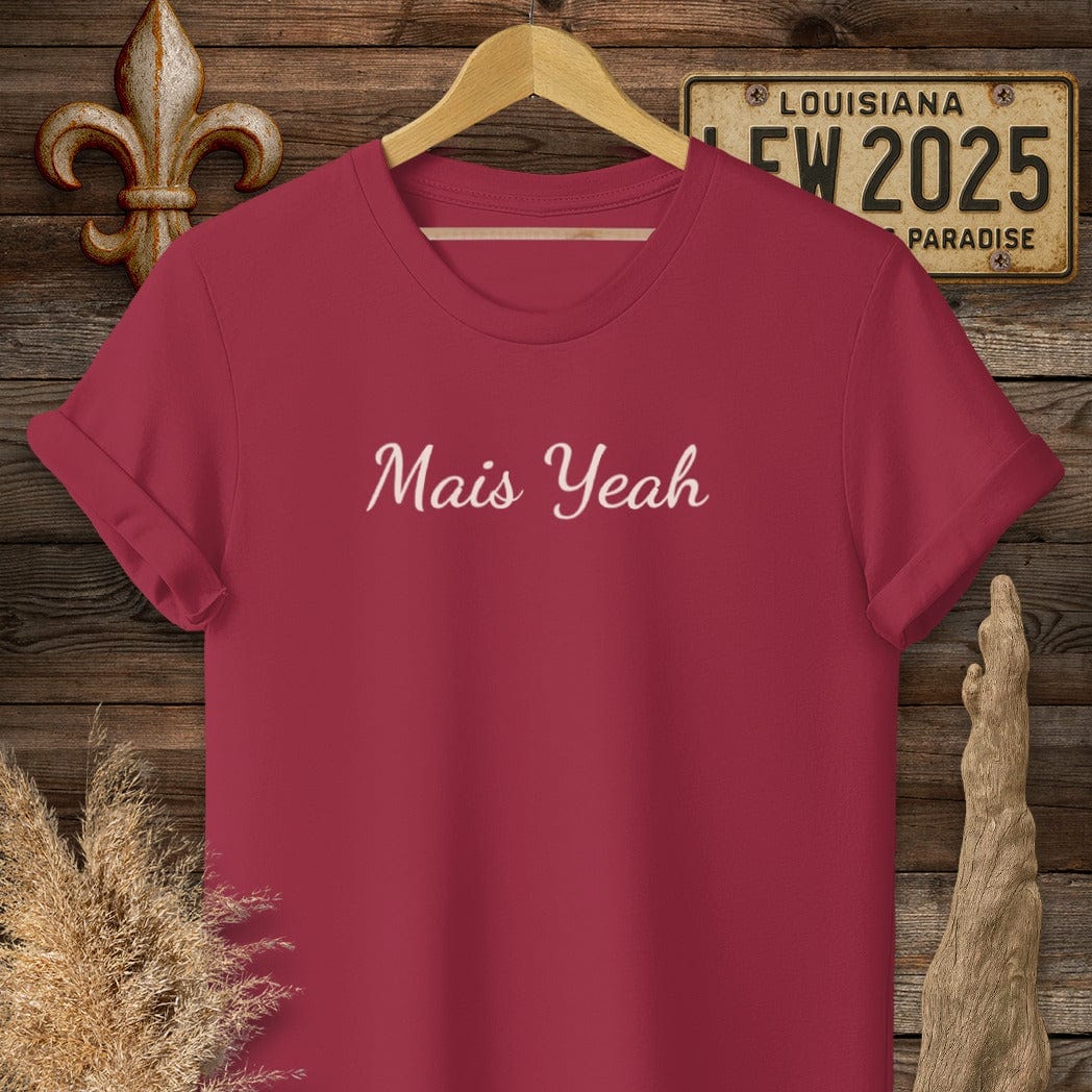 T-Shirt / S / Cardinal Red Louisiana Mais Yeah Cajun French T-Shirt by Laissez Faire Wear