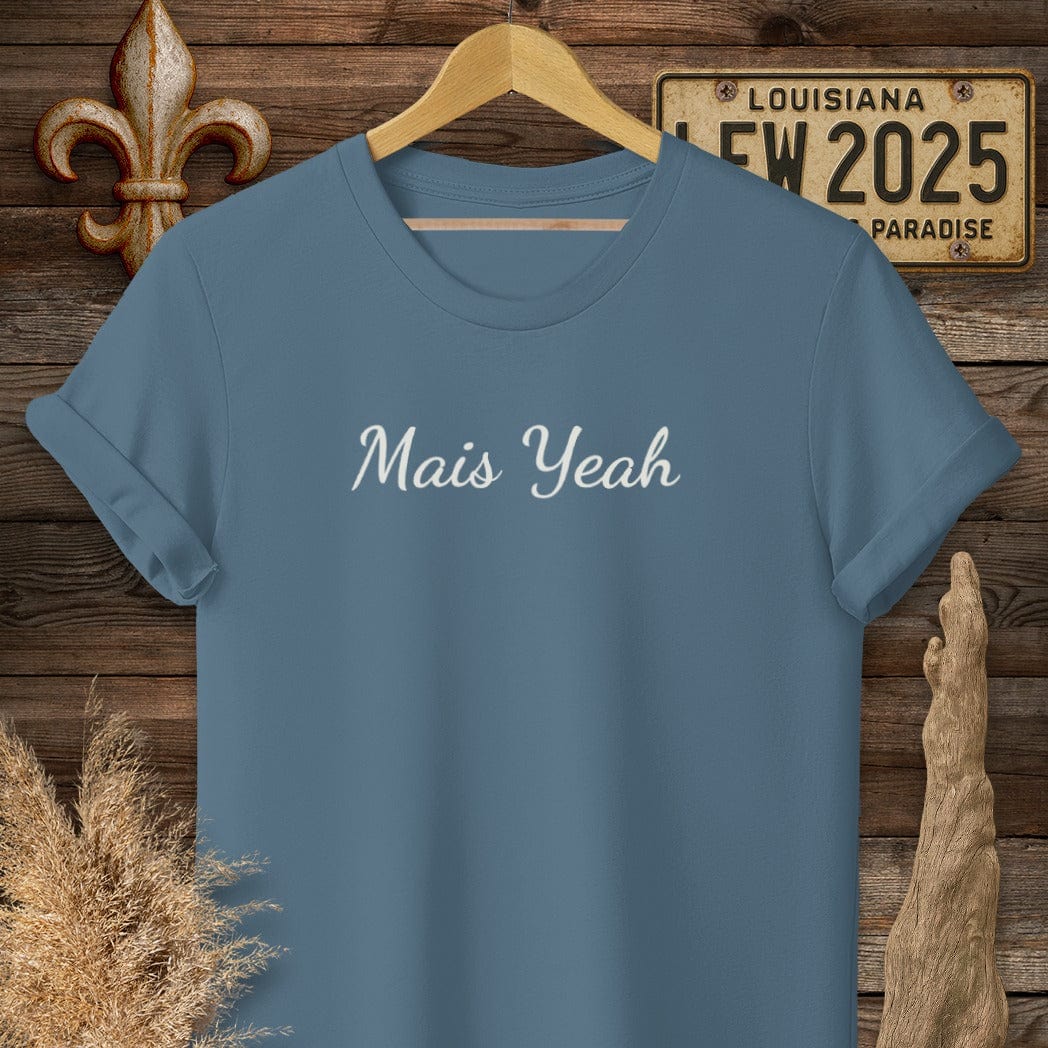 T-Shirt / S / Indigo Blue Louisiana Mais Yeah Cajun French T-Shirt by Laissez Faire Wear