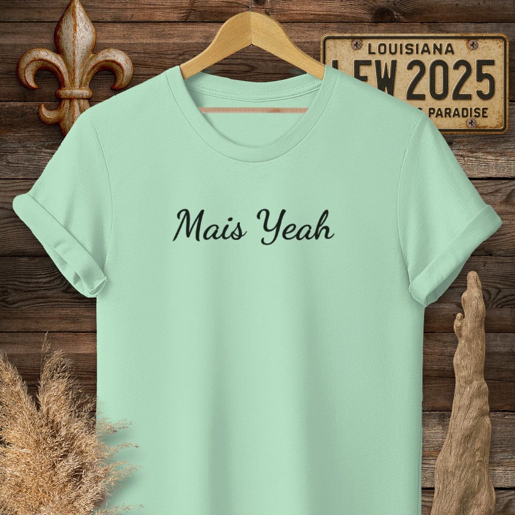 T-Shirt / S / Mint Green Louisiana Mais Yeah Cajun French T-Shirt by Laissez Faire Wear