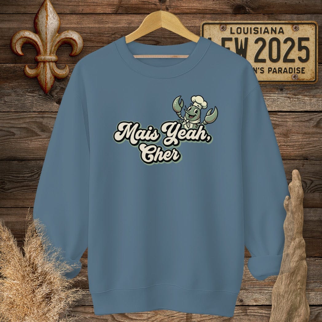 S / Indigo Blue Louisiana Mais Yeah, Cher Sweatshirt by Laissez Faire Wear