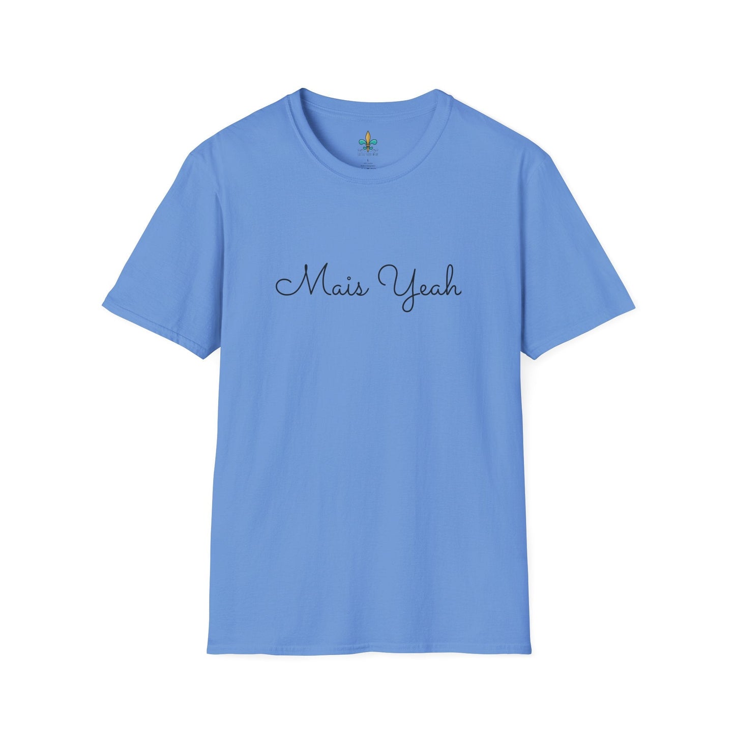 Carolina Blue / S Louisiana "Mais Yeah" Simple Typography T-Shirt by Laissez Faire Wear