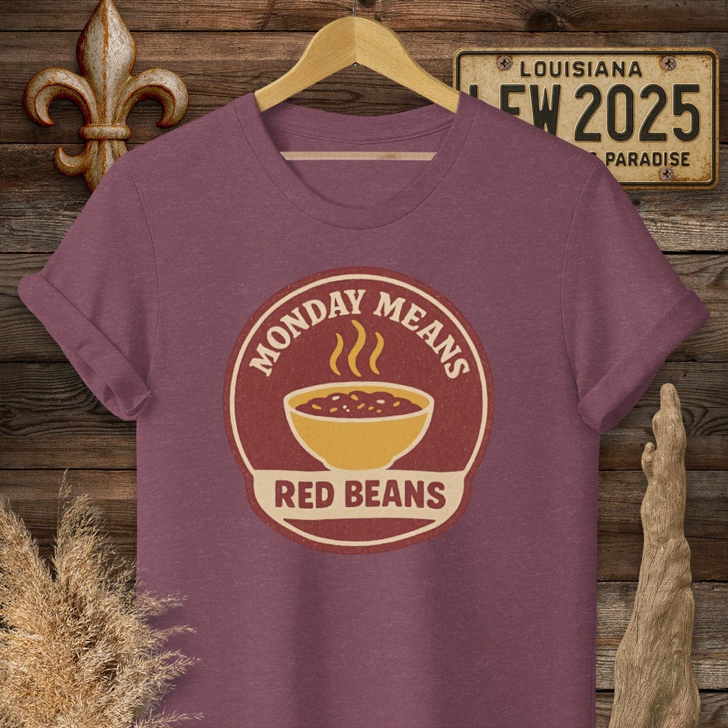 S / Heather Maroon Louisiana Monday Means Red Beans T-Shirt by Laissez Faire Wear