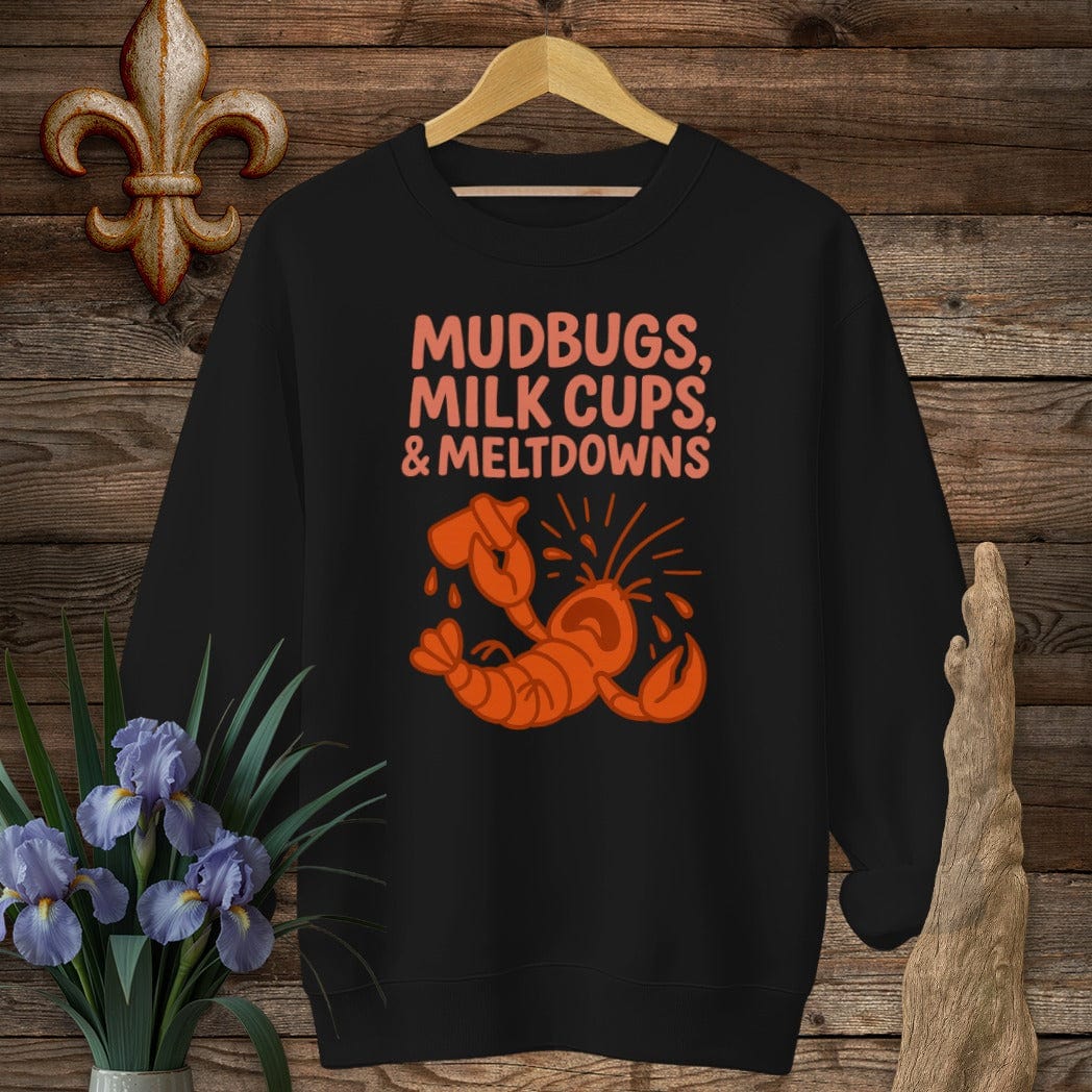 S / Black Louisiana Mudbugs, Milk Cups & Meltdowns Funny Mom Sweatshirt by Laissez Faire Wear