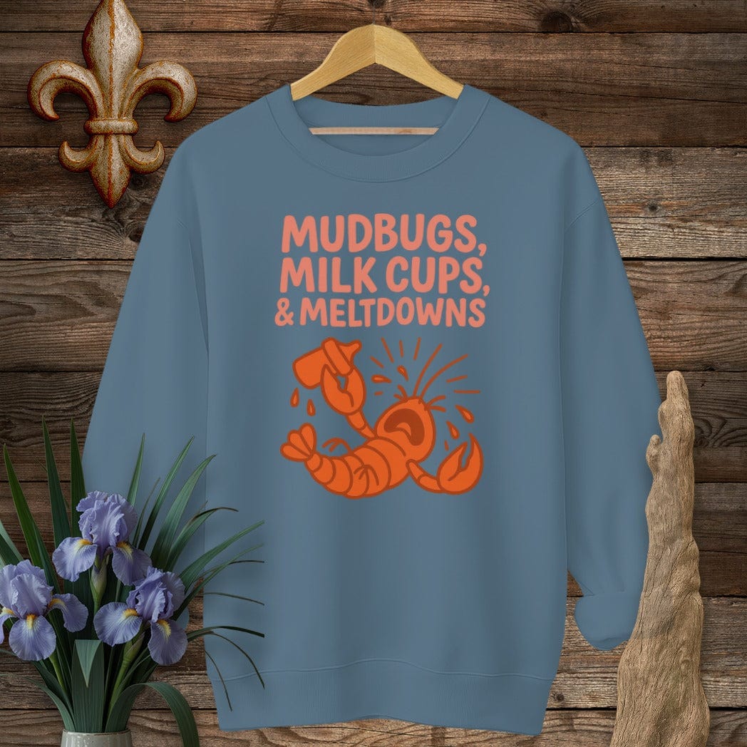 S / Indigo Blue Louisiana Mudbugs, Milk Cups & Meltdowns Funny Mom Sweatshirt by Laissez Faire Wear