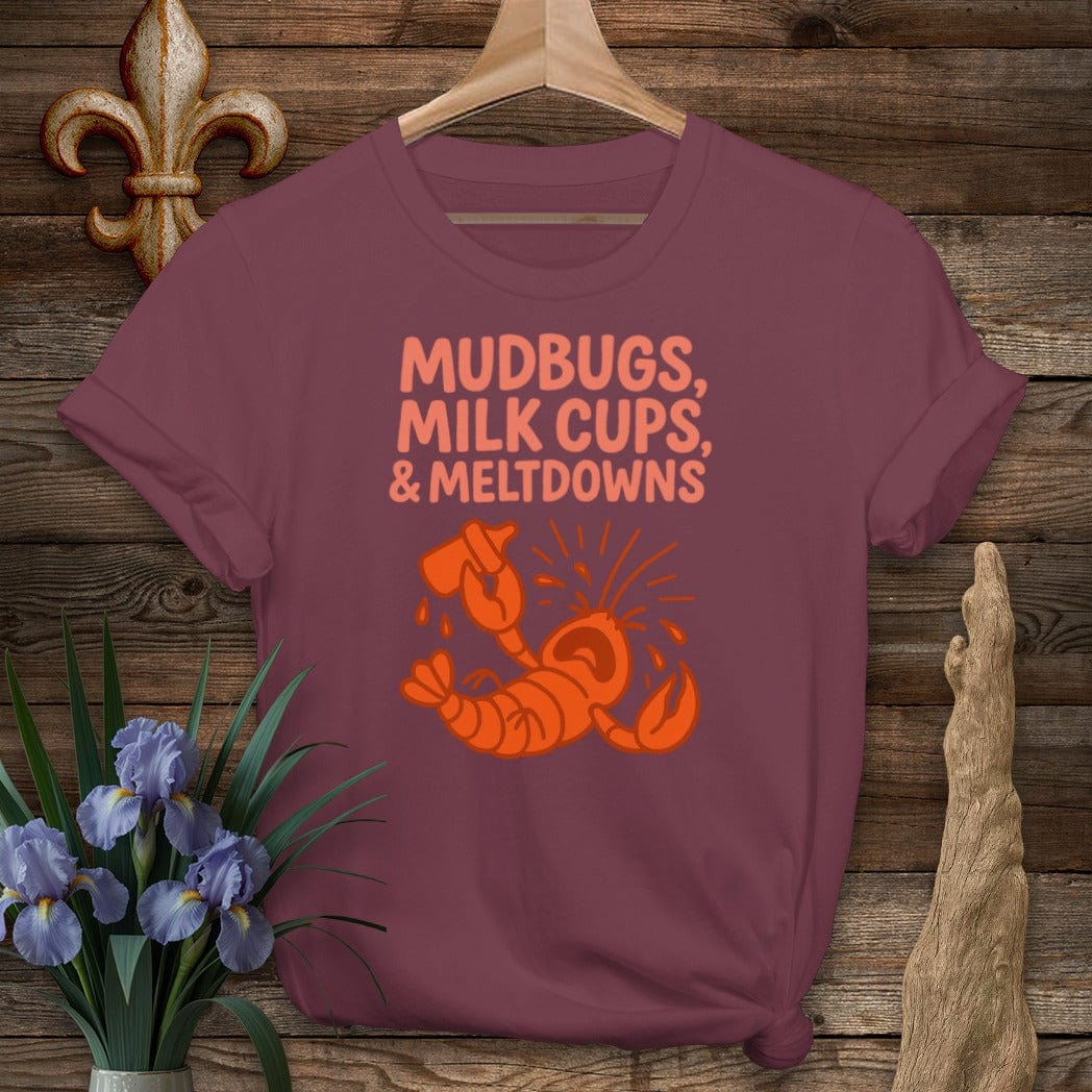 S / Maroon Louisiana Mudbugs, Milk Cups & Meltdowns Funny Mom T-Shirt by Laissez Faire Wear